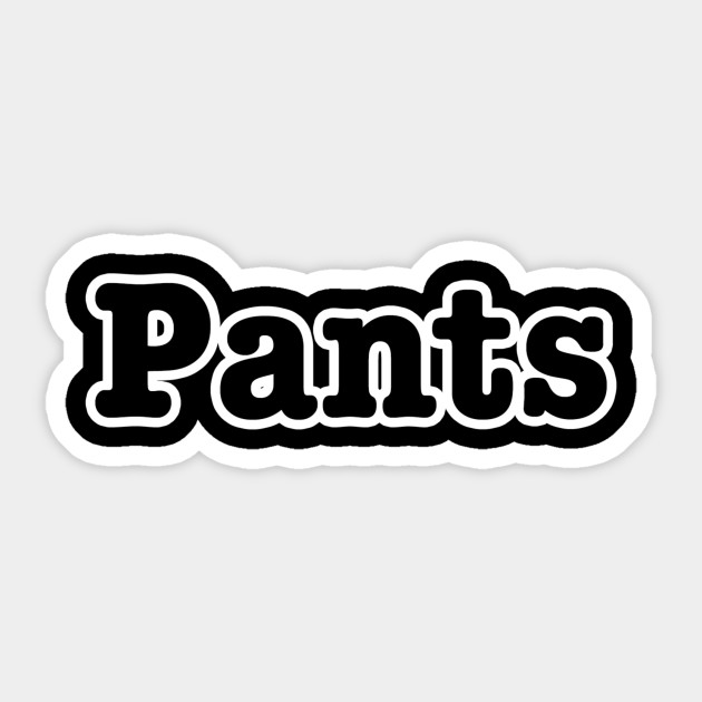 Pants